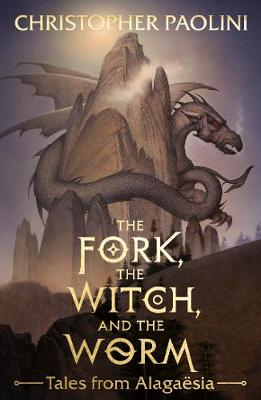 The Fork, the Witch, and the Worm: Tales from Alagaesia Volume 1: Eragon