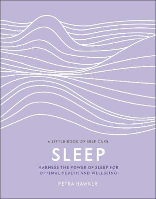 Sleep: Harness the Power of Sleep for Optimal Health and Wellbeing