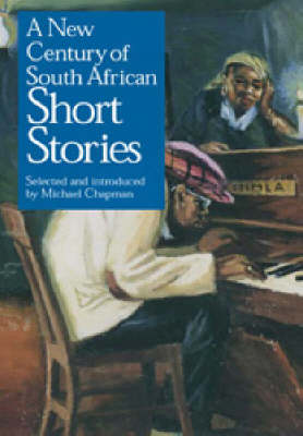 New Century Of South African Short Stories