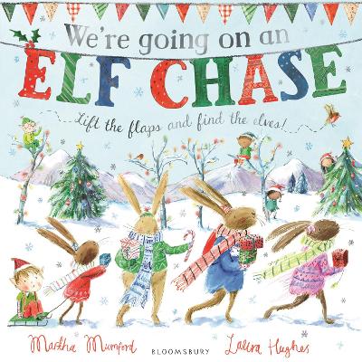 We're Going On An Elf Chase: A Lift-the-Flap Adventure
