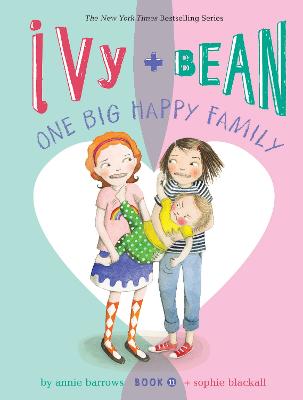 Ivy & Bean 11: Ivy & Bean One Big Happy Family (Paperback)