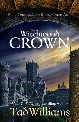 The Last King of Osten Ard 1: The Witchwood Crown (Paperback)