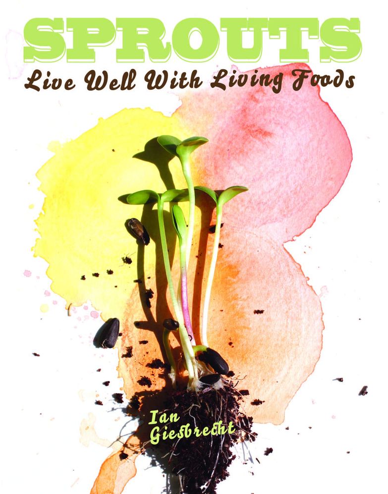 Sprouts: Live Well with Living Foods (Paperback)