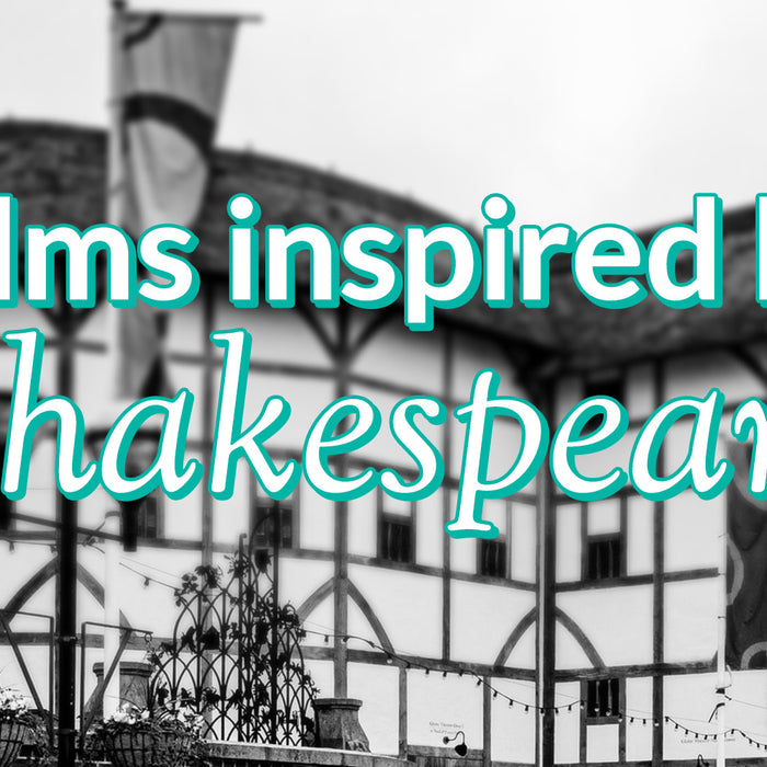 Movies Inspired by William Shakepeare's Plays