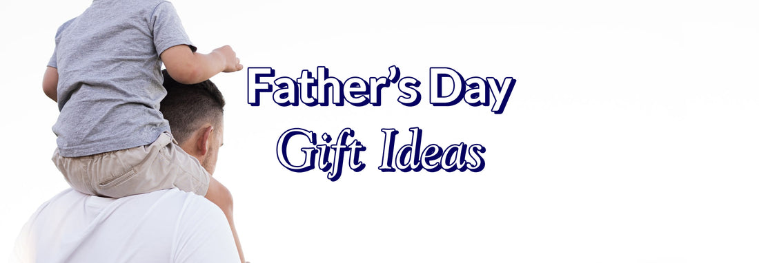 Father's Day Gift Ideas