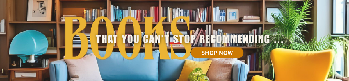 Books You Can't Stop Recommending