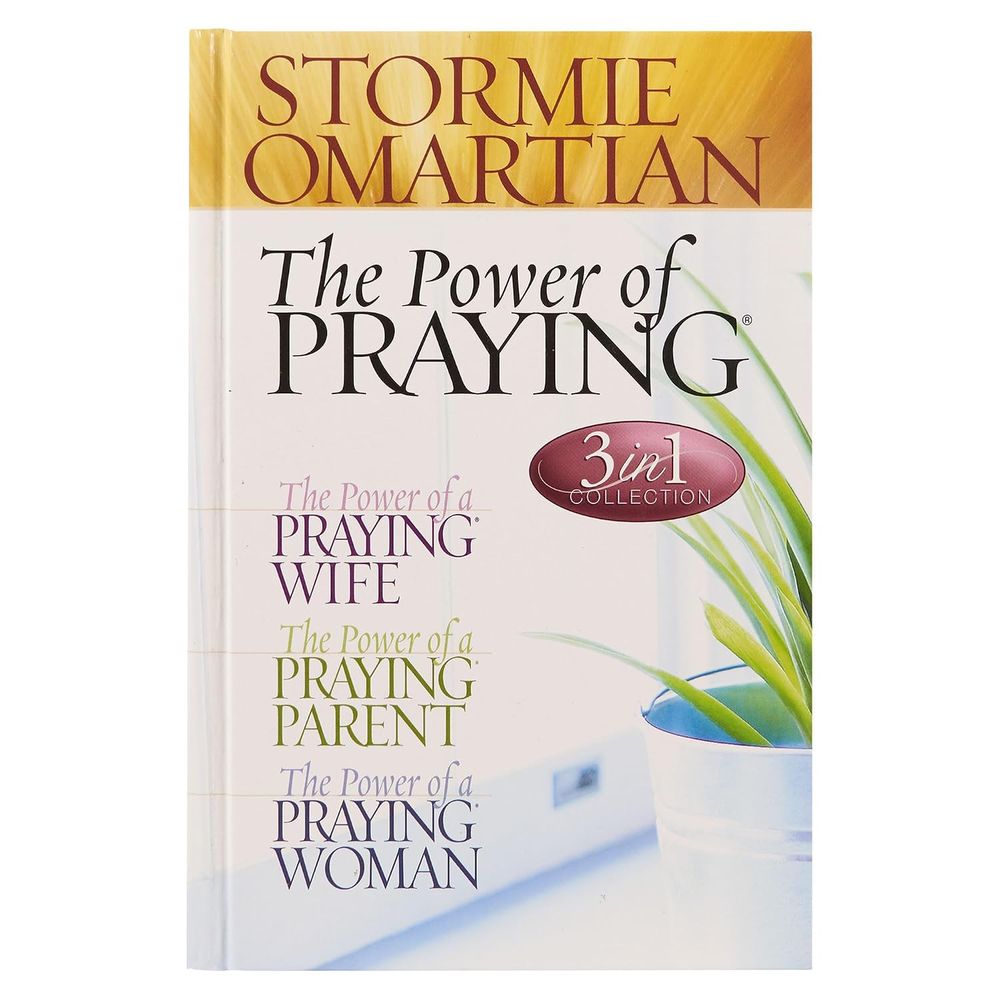 The Power Of Praying: 3-In-1 Collection