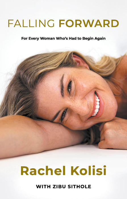 Falling Forward: For Every Woman Who's Had to Begin Again (Trade Paperback)