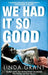 We Had It So Good (Paperback)