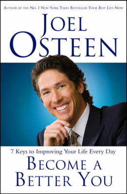 Become A Better You: 7 Keys To Improving Your Life Every Day (Paperback)