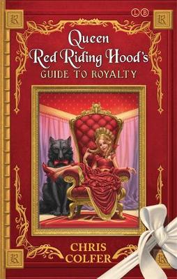Royal Rappids Book The Land of Stories: Queen Red Riding Hood's Guide to Royalty ...