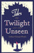 Tales of Twilight and the Unseen