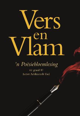 Vers En Vlam Graad 10: 'n Poesiebloemlesing Eerste Addisionele Taal