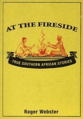 At the Fireside: True South African Stories