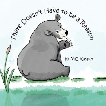 There Doesn't Have To Be A Reason (Hardcover)