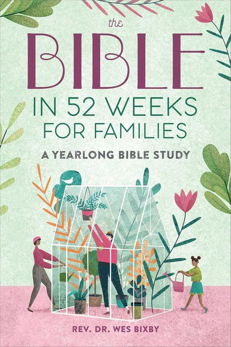 The Bible In 52 Weeks For Families: A Yearlong Bible Study (Trade Paperback)