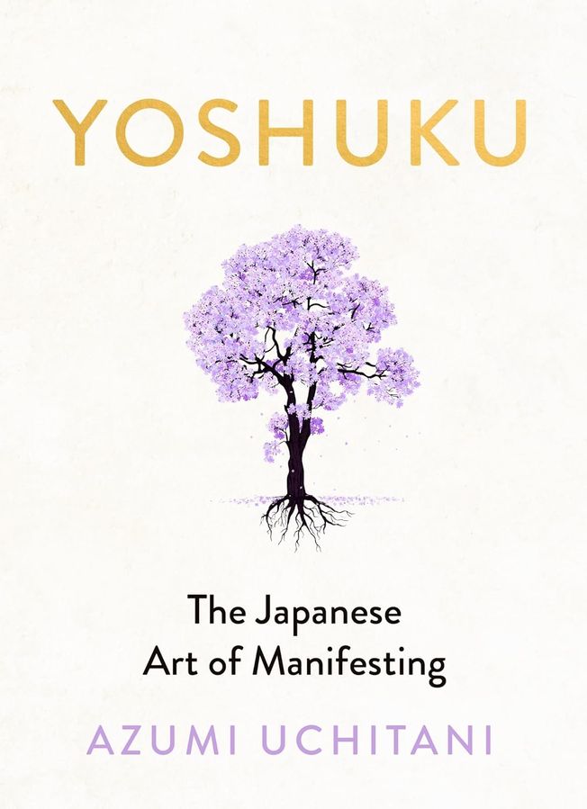 Yoshuku: The Japanese Art of Manifesting (Hardcover)