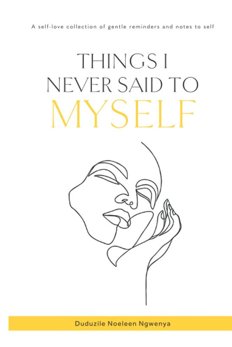 Things I Never Said To Myself (Paperback)