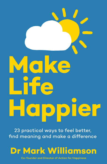 Make Life Happier (Trade Paperback)