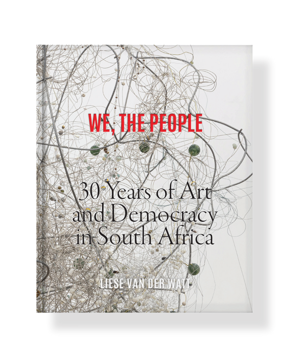We, The People: 30 Years of Art & Democracy in SA (Hardcover)