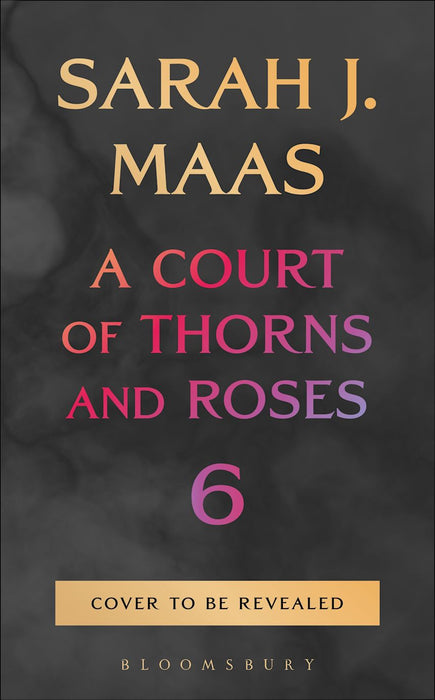 A Court of Thorns and Roses 6 (Trade Paperback)