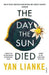 The Day the Sun Died (Paperback)