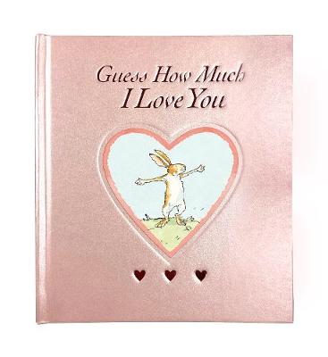 Guess How Much I Love You: Deluxe Rose Foiled Keepsake Edition (Hardcover)