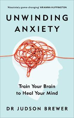 Unwinding Anxiety (Trade Paperback)