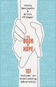 The Book Of Hope: 101 Voices On Overcoming Adversity (Hardcover)