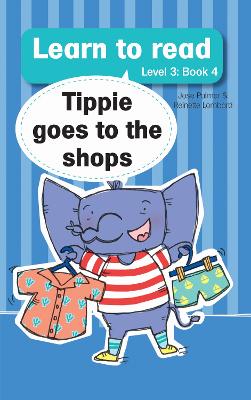 Learn To Read (Level 3) 4: Tippie Goes To The Shops
