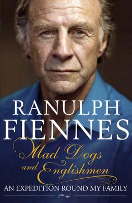 Mad Dogs And Englishmen: An Expedition Round My Family (Paperback)