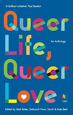 Queer Life, Queer Love: An anthology (Paperback)