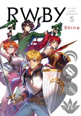 RWBY: Official Manga Anthology, Vol. 5: Shine (Paperback)