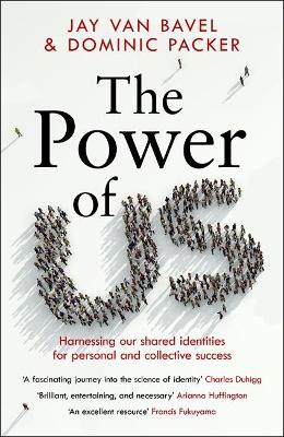 The Power of Us: Harnessing Our Shared Identities for Personal and Collective Success (Trade Paperbak)