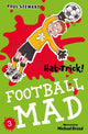 Football Mad 3: Hat-Trick! (Paperback)