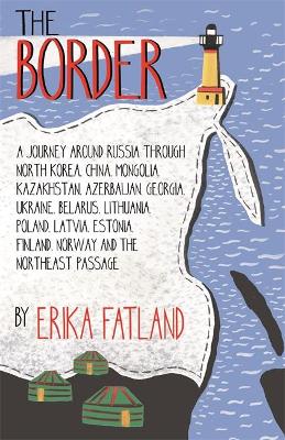 The Border- A Journey Around Russia