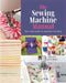 The Sewing Machine Manual: Your Easy Guide to Machine Stitching (Paperback)