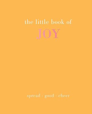 The Little Book of Joy: Spread Good Cheer (Hardcover)