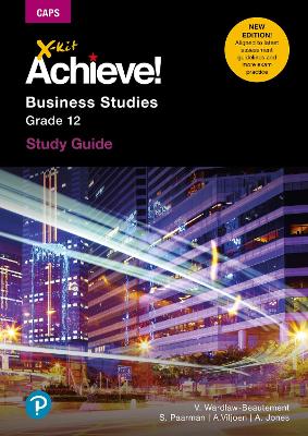 X-Kit Achieve! Business Studies Grade 12 Study Guide