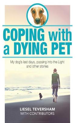 Coping with a dying pet: My dog's last days