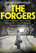 The Forgers: The Forgotten Story of the Holocaust's Most Audacious Rescue Operation