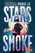 Stars and Smoke