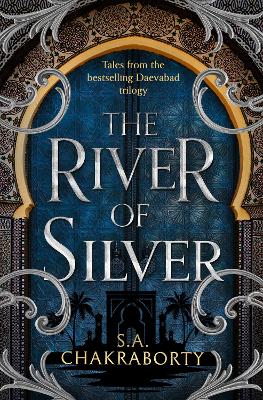 Daevabad 4: The River Of Silver (Paperback)
