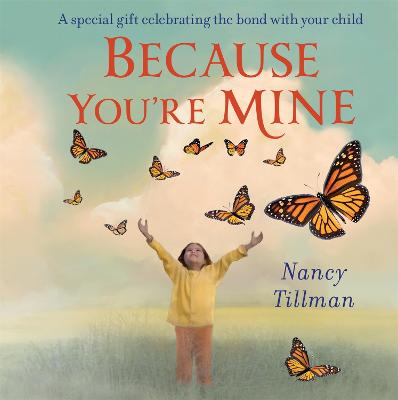 Because You're Mine (Board Book)