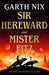 Sir Hereward and Mister Fitz: Stories of the Witch Knight and the Puppet Sorcerer