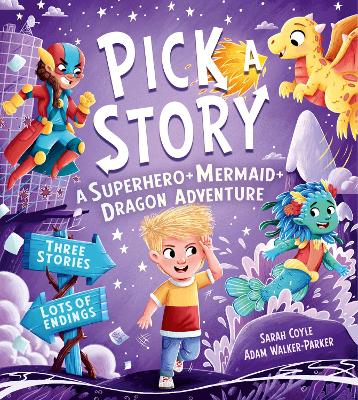 Pick a Story: A Superhero Mermaid Dragon Adventure (Paperback)