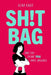 SH!T BAG: A darkly funny story about life with an ostomy bag