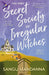 The Very Secret Society of Irregular Witches: the heartwarming and uplifting magical romance