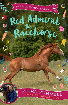 Pippa's Pony Tales 2: Red Admiral The Racehorse (Paperback)