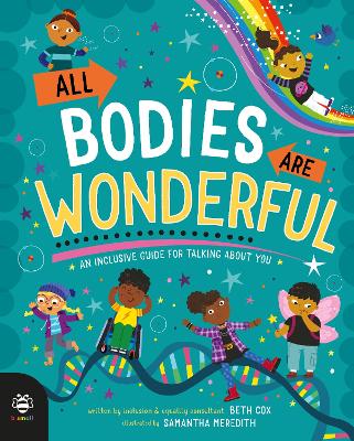All Bodies Are Wonderful: An Inclusive Guide for Talking About You